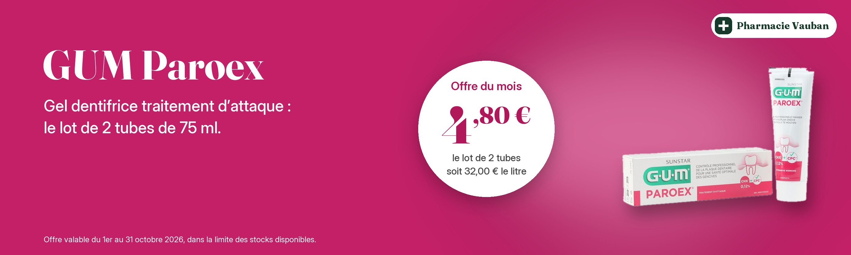 Offre du mois : GUM Paroex lot de 2 tubes de 75 ml à 4,80 €, jusqu’au 31 octobre