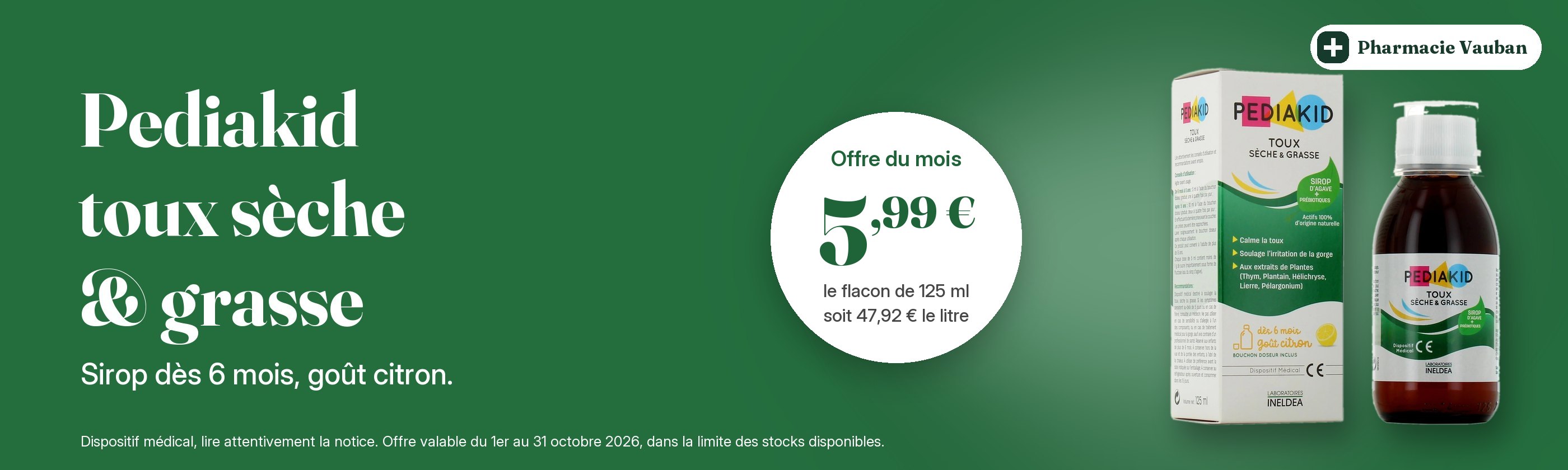 Offre du mois : sirop Pediakid toux sèche et grasse 125 ml à 5,99 €, jusqu’au 31 octobre